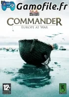 Military History: Commander - Europe at War
