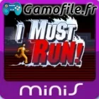 I Must Run!