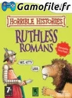 Horrible Histories: Ruthless Romans