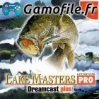 Lake Masters PRO for Dreamcast Plus!