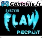 System Flaw Recruit