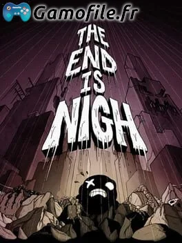 The End Is Nigh