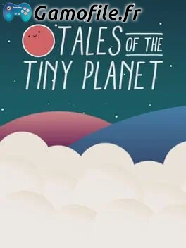 Tales of the Tiny Planet