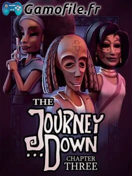 The Journey Down: Chapter Three