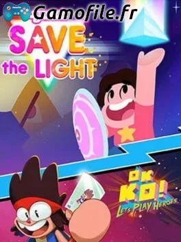 Steven Universe: Save the Light & OK K.O.! Lets Play Heroes