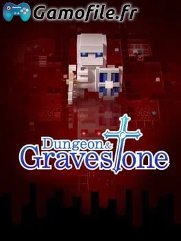 Dungeon and Gravestone