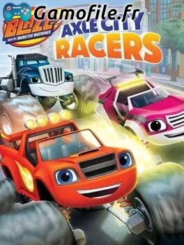 Blaze and the Monster Machines: Axle City Racers