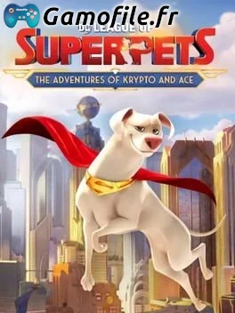 DC League of Super-Pets: The Adventures of Krypto and Ace