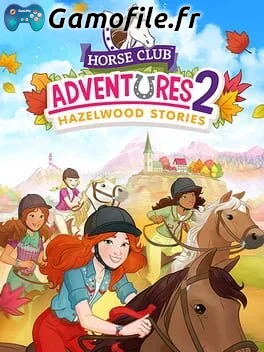 Horse Club Adventures 2: Hazelwood Stories