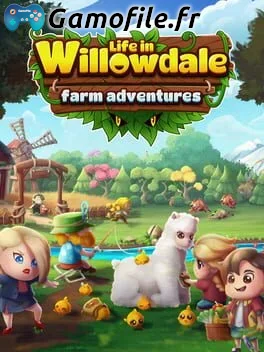 Life in Willowdale: Farm Adventures