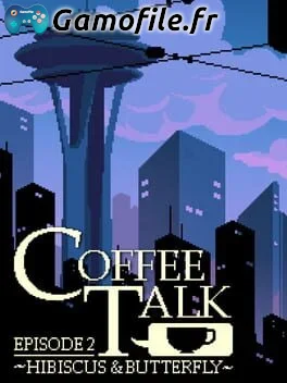 Coffee Talk Episode 2: Hibiscus & Butterfly