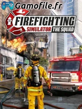 Firefighting Simulator: The Squad