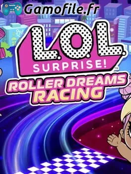 L.O.L. Surprise! Roller Dreams Racing