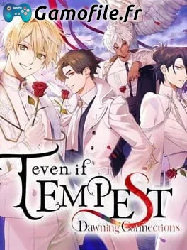 even if TEMPEST - Dawning Connections