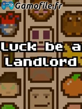 Luck be a Landlord