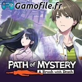 Path of Mystery: A Brush with Death