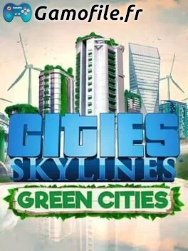 Cities: Skylines - Green Cities