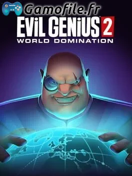 Evil Genius 2: World Domination