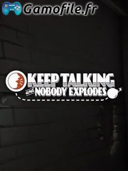 Keep Talking and Nobody Explodes