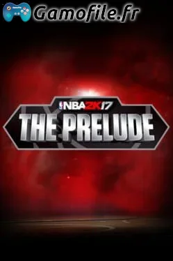 NBA 2K17: The Prelude