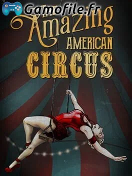 The Amazing American Circus
