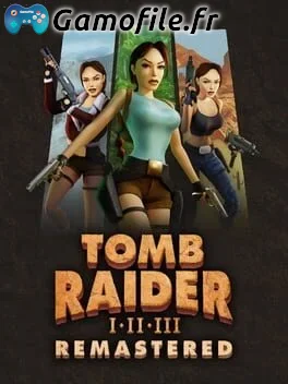 Tomb Raider I•II•III Remastered