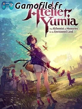 Atelier Yumia: The Alchemist of Memories & the Envisioned Land