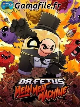Dr. Fetus' Mean Meat Machine