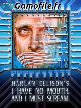 I Have No Mouth, and I Must Scream