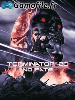 Terminator 2D: No Fate