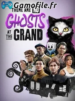 There Are No Ghosts at the Grand