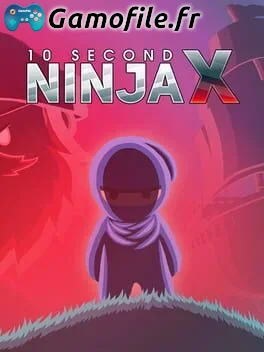 10 Second Ninja X