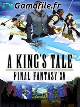 A King's Tale: Final Fantasy XV