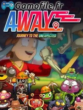 Away: Journey to the Unexpected