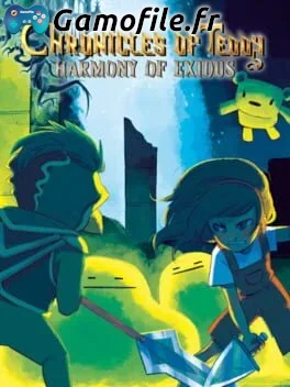 Chronicles of Teddy: Harmony of Exidus