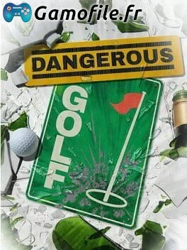 Dangerous Golf