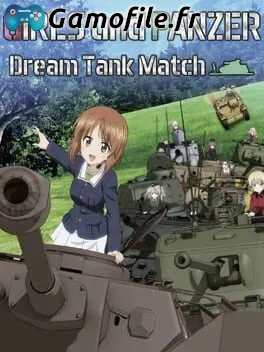 Girls und Panzer: Dream Tank Match