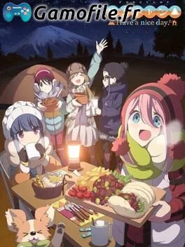 Laid-Back Camp: Have a nice day!