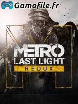 Metro: Last Light Redux