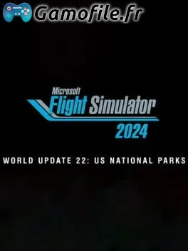Microsoft Flight Simulator 2024: World Update 22 - US National Parks