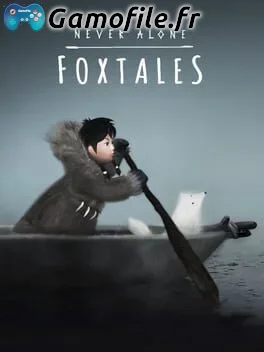 Never Alone: Foxtales