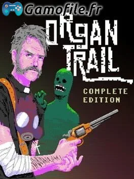 Organ Trail: Complete Edition