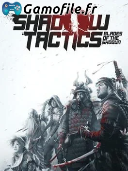 Shadow Tactics: Blades of the Shogun
