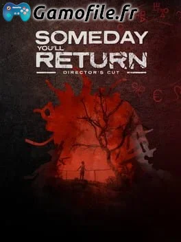 Someday You'll Return: Director's Cut