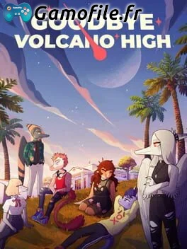 Goodbye Volcano High