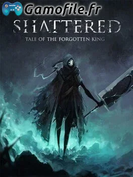 Shattered: Tale of the Forgotten King