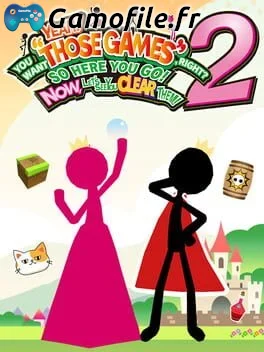 Yeah! You Want "Those Games", Right? So Here You Go! Now, Let's See You Clear Them! 2