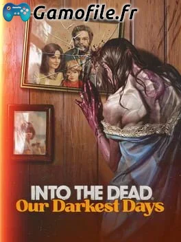 Into the Dead: Our Darkest Days
