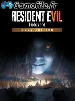 Resident Evil 7: Biohazard - Gold Edition